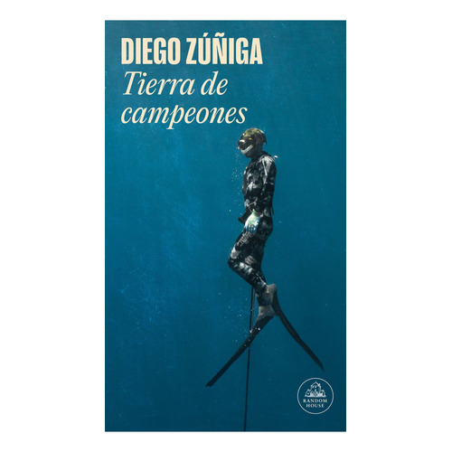 Libro Tierra De Campeones - Diego Zúñiga - Random House