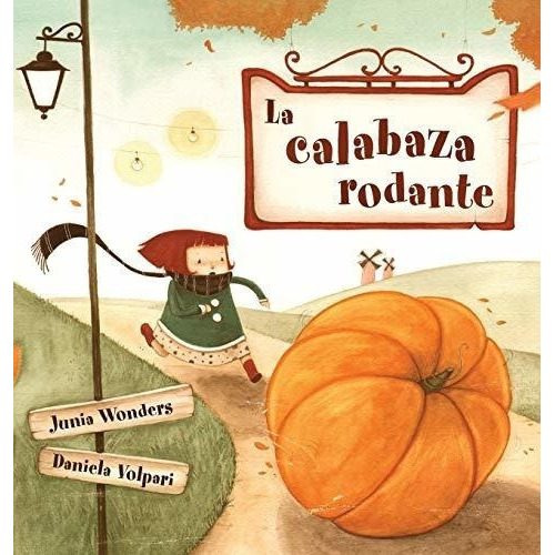 La Calabaza Rodante - Wonders, Junia, de Wonders, Ju. Editorial Gmuer Verlag en español