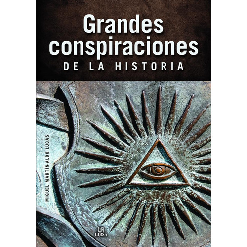 Grandes Conspiraciones De La Historia, De Martin-albo Lucas, Miguel. Editorial Libsa, Tapa Blanda En Español