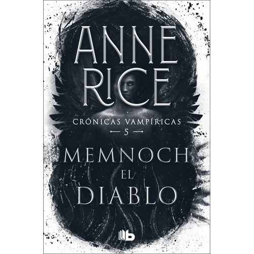Crónicas Vampíricas 5 - Memnoch el diablo, de Rice, Anne. Serie Crónicas Vampíricas Editorial B de Bolsillo, tapa blanda en español, 2022