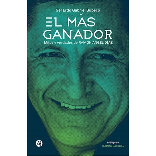 Libro El Mas Ganador: Mitos Y Verdades De Ramon Angel Diaz D