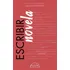 Escribir Novela Manual Para Novelistas