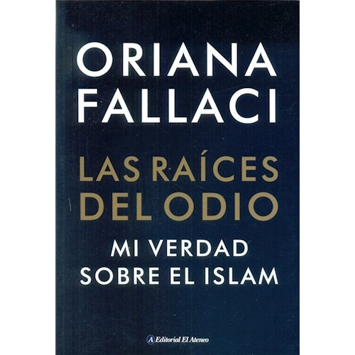 Las Raices Del Odio - Fallaci Oriana (libro)