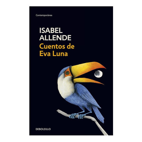 Cuentos De Eva Luna, De Isabel Allende., Vol. No Aplica. Editorial Debolsillo, Tapa Blanda En Español