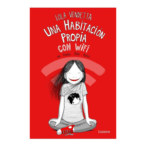 Una Habitacion Propia Con Wifi, De Lola Vendetta., Vol. No. Editorial Lumen, Tapa Blanda En Español, 2021