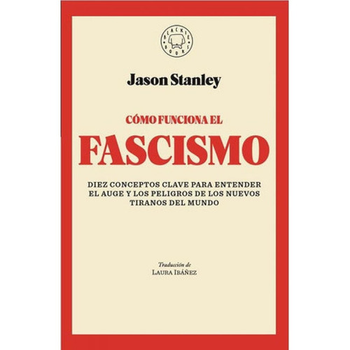 Como Funciona El Fascismo  - Jason Stanley