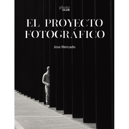 El Proyecto Fotográfico, De Mercado, Jose., Vol. 0. Editorial Anaya Multimedia, Tapa Blanda En Español, 2022