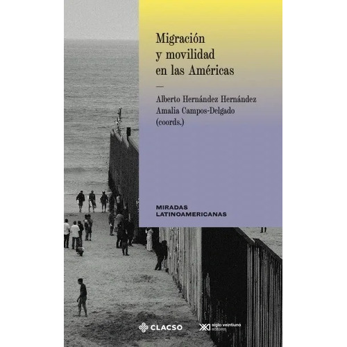 Migracion Y Movilidad - Alberto Hernandez - Clacso - Libro