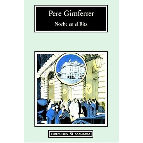 Noche En El Ritz - Pere Gimferrer, de Pere Gimferrer. Editorial Anagrama en español