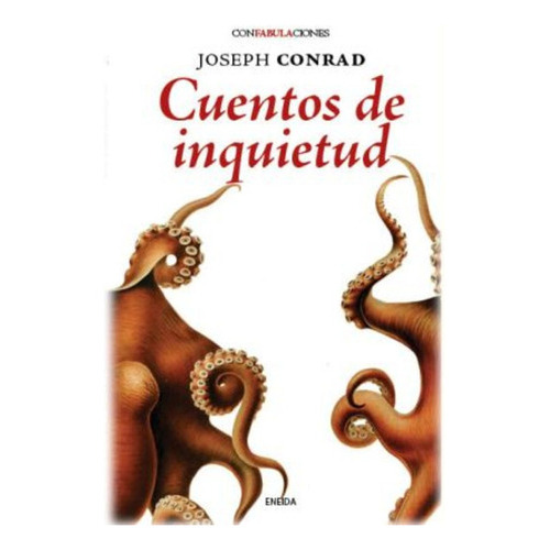 Cuentos De Inquietud, De Joseph Rad. Editorial Eneida, Tapa Blanda, Edición 1 En Español
