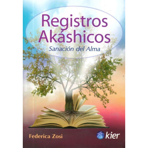 Registros Akashicos Sanacion Del Alma - Zosi - Kier - Libro
