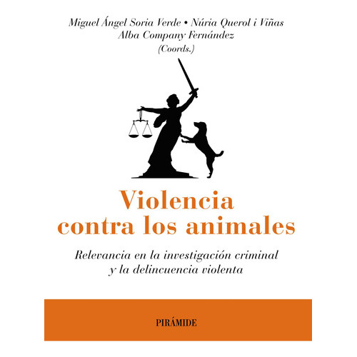 Violencia Contra Los Animales, De Soria Miguel Ángel. Editorial Piramide, Tapa Blanda En Español, 9999