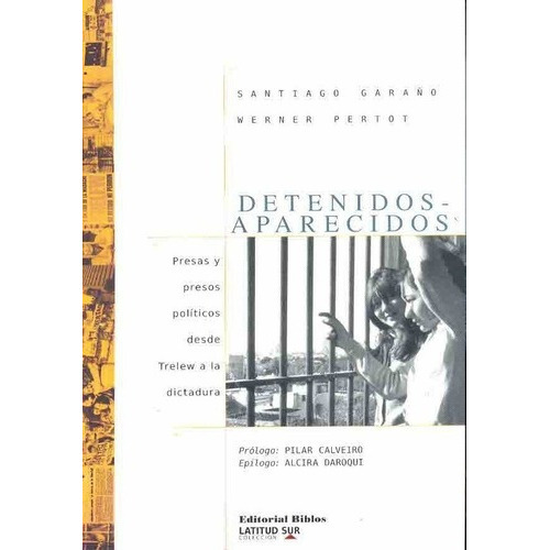 Detenidos - Aparecidos - Garaño, Pertot, De Garaño, Pertot. Editorial Biblos En Español