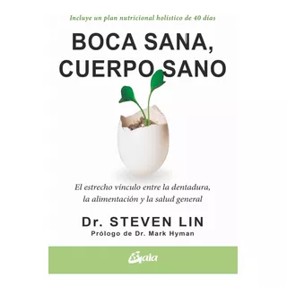 Boca Sana Cuerpo Sano - Dr Steven Lin - Gaia - Libro