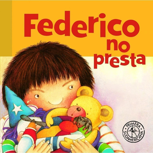 Federico No Presta, de MONTES, GRACIELA. Editorial Sudamericana, tapa dura en español, 1998