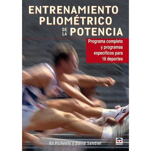 Entrenamiento Pliometrico De La Potencia / Plyometric Training Of Power, De Ed Mcneely. Editorial Tutor Ediciones S A, Tapa Blanda En Español, 2011