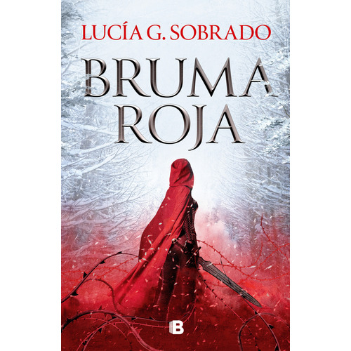 Bruma Roja 1: Bruma Roja, De Lucía G. Sobrado. Serie Bruma Roja, Vol. 1.0. Editorial Ediciones B, Tapa Blanda, Edición 1.0 En Español, 2023