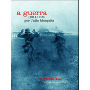 Guerra, A - 1914 - 1918 - 4 Volumes - Capa Dura