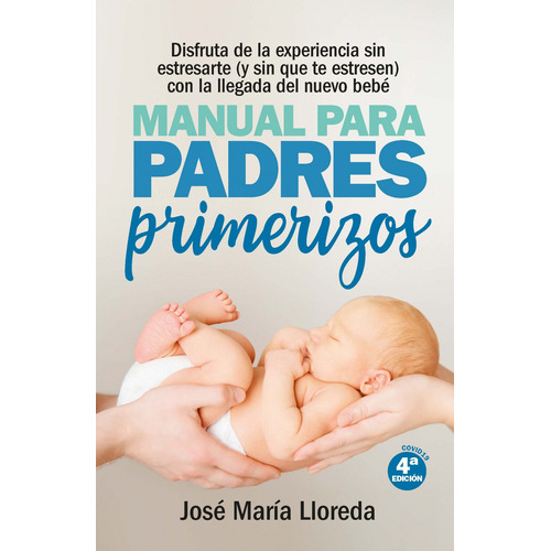 Manual Para Padres Primerizos - José María Lloreda García