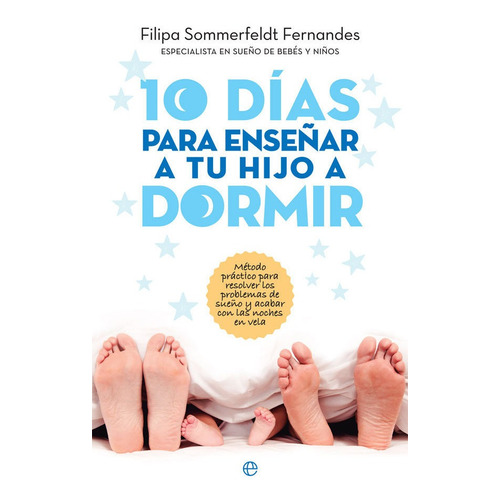 10 Dias Para Enseñar A Tu Hijo A Dormir - Sommerfeldt Fe...