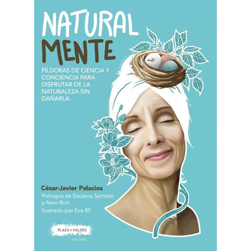 Natural Mente, De César-javier Palacios. Editorial Plaza Y Valdes En Español