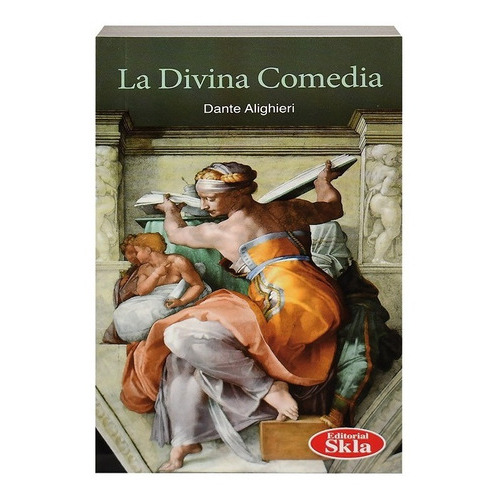 La Divina Comedia, De Dante Alighieri. Editorial Skla, Tapa Blanda En Español, 2021