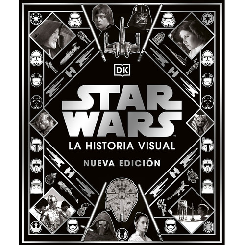 Star Wars.: La Historia Visual / Pd., De Dorling Kindersley Children S. Editorial Dorling Kindersley, Tapa Dura En Español, 1