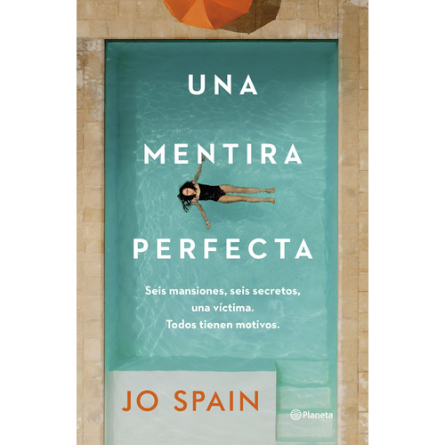 Una mentira perfecta, de Spain, Jo. Serie Planeta Internacional Editorial Planeta México, tapa blanda en español, 2023