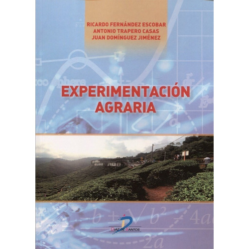 Experimentación Agraria, De Fernández Escobar, Ricardo / Trapero Casas, Antonio / Domínguez Jiménez, Juan. Editorial Díaz De Santos En Español