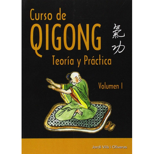 Curso de Qigong, de Via i Oliveras, Jordi. Editorial Alas, tapa dura en español
