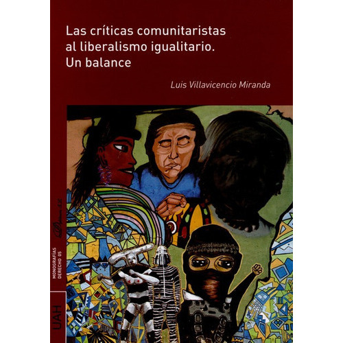 Las Criticas Comunitaristas Al Liberalismo Igualitario, De Villavicencio Miranda, Luis. Editorial Dykinson, Tapa Blanda, Edición 1 En Español, 2014
