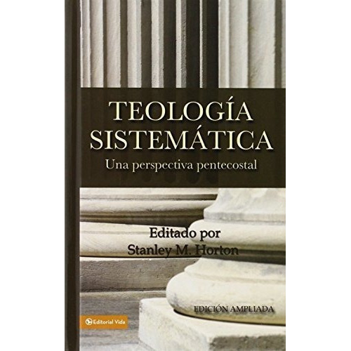 Teologia Sistematica Pentecostal, Revisada - Horton,, De Horton, Stanley. Editorial Vida En Inglés