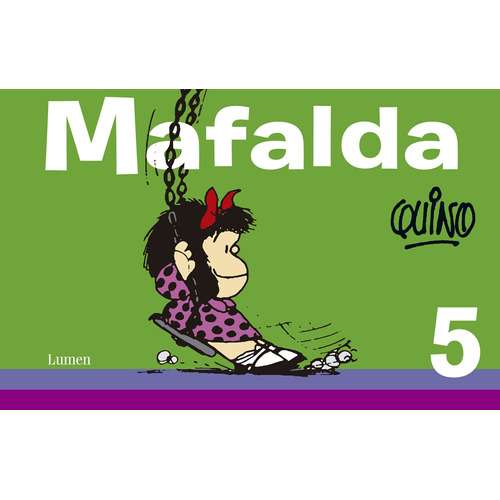 Mafalda 5 ( Mafalda ), de Quino. Serie Biblioteca QUINO Editorial Lumen, tapa blanda en español, 2014