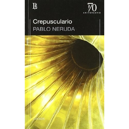 Crepusculario - Pablo Neruda