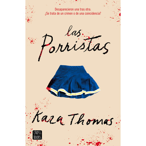 Las porristas, de Thomas, Kara. Serie Crossbooks Editorial Destino Infantil & Juvenil México, tapa blanda en español, 2020
