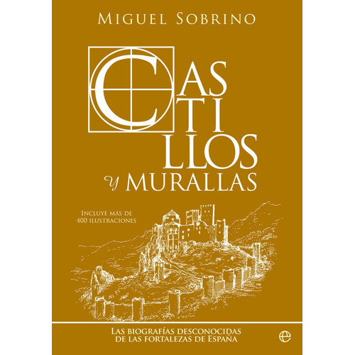 CASTILLOS Y MURALLAS, de SOBRINO, MIGUEL. Editorial La Esfera De Los Libros, S.L., tapa dura en español