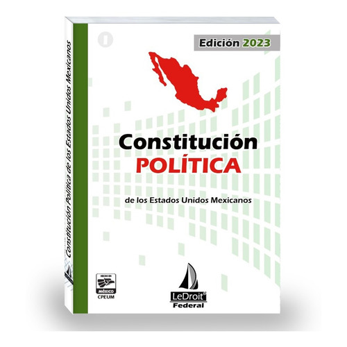 Constitución Política Federal 2023 - Editorial Ledroit