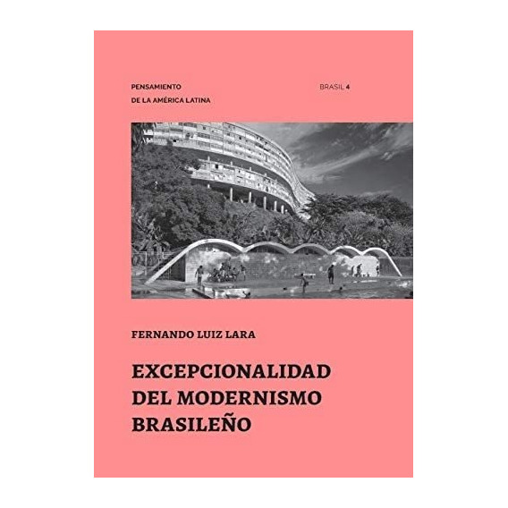 Libro: Excepcionalidad Del Modernismo Brasileño (pensamiento