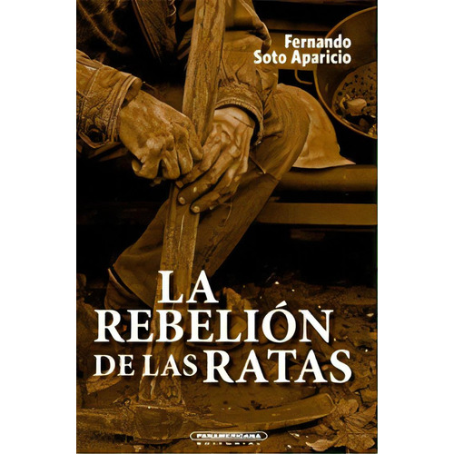 La Rebelión de las ratas, de Fernando Soto Aparicio. Serie 9583061738, vol. 1. Editorial Panamericana editorial, tapa dura, edición 2023 en español, 2023