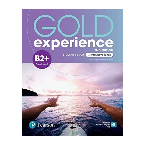 Gold Experience B2+ 2/ed.- Student's Book + Interactive Ebook + Digital Resources + App, De Vv. Aa.. Editorial Pearson, Tapa Blanda En Inglés Internacional