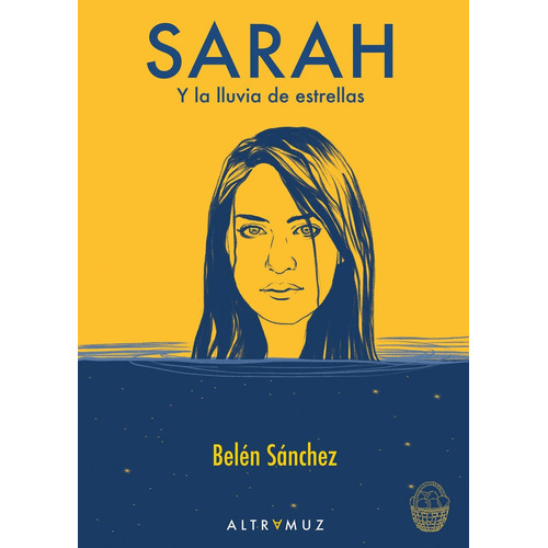 Sarah Y La Lluvia De Estrellas, De Sánchez Vigo, Belén. Altramuz Editorial En Español