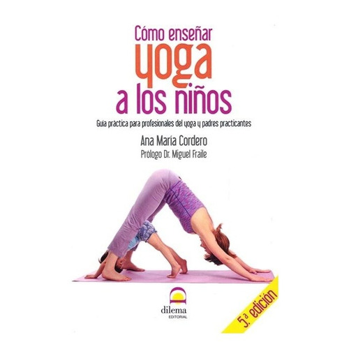 Cómo Enseñar Yoga A Los Niños