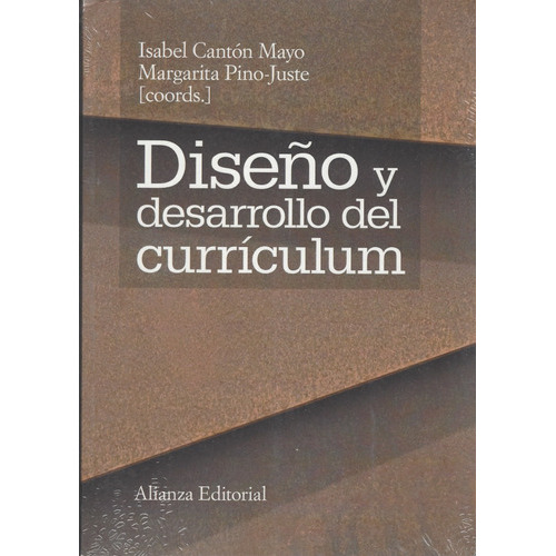 Diseño Y Desarrollo Del Currículum, De Isabel Cantón Mayo, Margarita Pino-juste. Alianza Editorial En Español