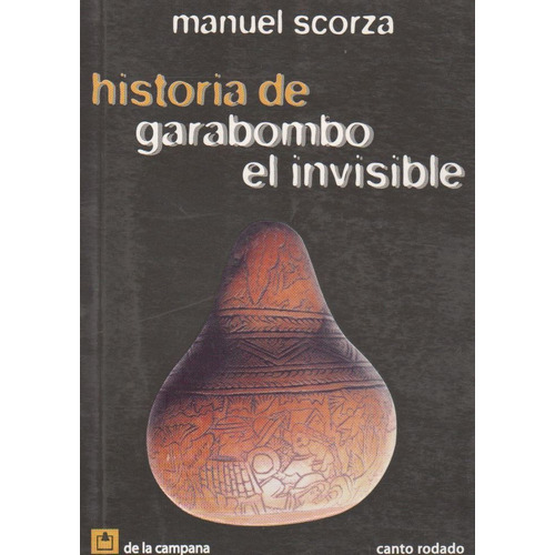 Historia De Garabombo El Invisible