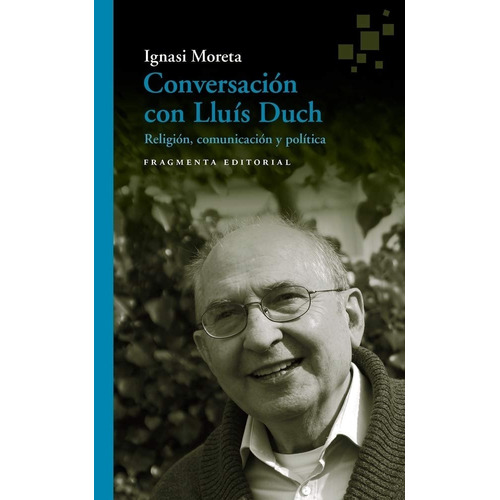 Conversación Con Lluis Duch - Moreta, Ignasi