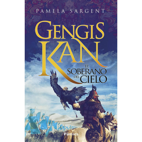 Gengis Kan El Sobreano Del Cielo - Pamela Sargent
