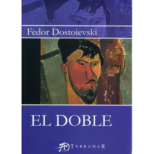 Doble, El, de Fiódor, Dostoiévski. Editorial Terramar en español