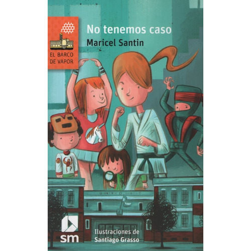 No Tenemos Caso - Serie Naranja, de Santin, Maricel. Editorial SM EDICIONES, tapa blanda en español, 2019