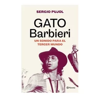 Gato Barbieri - Sergio Pujol - Planeta
