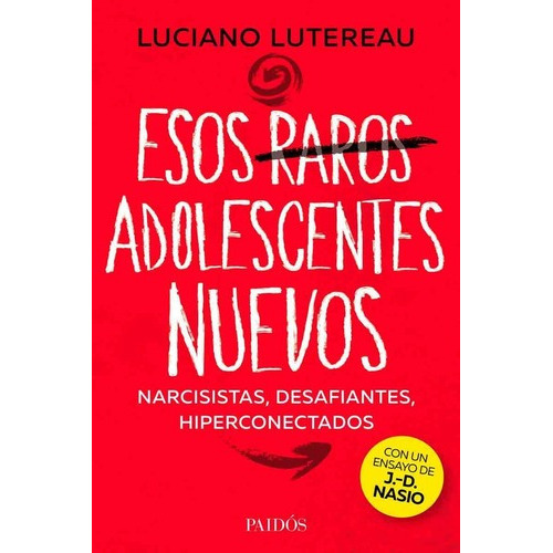 Esos Raros Adolescentes Nuevos, De Lutereau, Luciano. Editorial Paidós, Tapa Tapa Blanda En Español